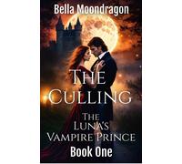 Moondragon, Bella The Culling: The Luna`S Vampire Prince Book 1 Book NUOVO