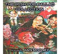 Mooney*Ann - Irish Pub Ballad Collection