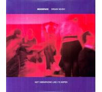 Moonface - Organ Music Not Vibraphone Like I D Hope