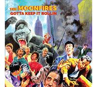Moonfires The - Gotta Keep It Rollin