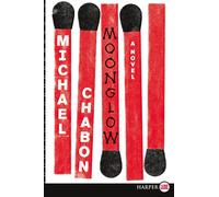 Moonglow LP: A Novel - Chabon Michael