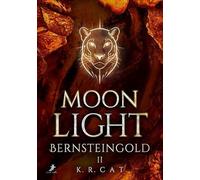 Moonlight - Bernsteingold: Band 2