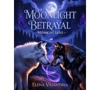 Moonlight Betrayal Midnight Love