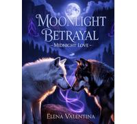 Moonlight Betrayal Midnight Love