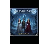 Moonlight Curse: The Tale of Two Princesses and the Wolf Boy