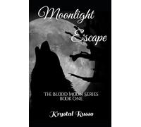 Moonlight Escape: The Blood Moon Series, Book 1