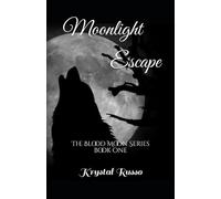Moonlight Escape: The Blood Moon Series, Book 1