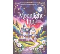Moonlight Inn: a cozy read with a touch of magic and romance