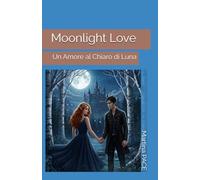 Moonlight Love: Un Amore al Chiaro di Luna