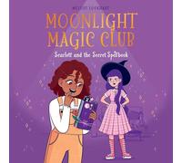 Moonlight Magic Club: Scarlett and the Secret Spellbook