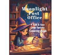 Moonlight Post Office: A Bold & Easy Cozy Fantasy Coloring Book