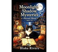Moonlight Shadow Mysteries: Harvest Moon Book 1 of 5