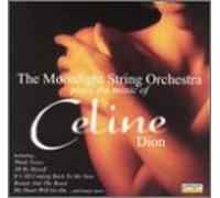 Moonlight String Orchestra – Plays Music of Celine Dion
