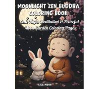 Moonlight Zen Buddha Coloring Book: Cute Night Meditation & Peaceful Moon Garden Coloring Pages