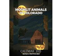 Moonlit Animals in Colorado 2025: 18 Months of Enchanted Evenings July 2024 to December 2025 Organize with a Large-Sized Highlighting Colorado’s Unique Moonlit Wildlife Ideal Gifts