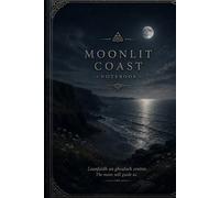 Moonlit Coast: A Celtic Night Notebook Inspired by Ireland’s Wild Shores and Moonlit Seas
