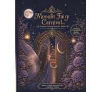 Moonlit Fairy Carnival: Fantasy Coloring Book for Adults