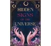Moonlit Feather Books Hidden Signs of the Universe (Tascabile)