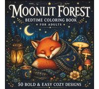 MOONLIT FOREST: Bedtime Coloring Book for Adults