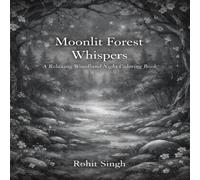 Moonlit Forest Whispers: A Relaxing Woodland Night Coloring Book