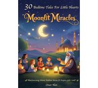 Moonlit Miracles: Bedtime Tales for Little Hearts