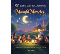 Moonlit Miracles: Bedtime Tales for Little Hearts
