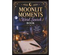 Moonlit Moments Word Search Puzzle Book: Magical Moments Puzzles for Relaxation, Stress Relief & Mindful Moments | 6x9 inches, 110 pages | 50+ puzzles ... Nights, Dreamy Skies and Peaceful Evenings.