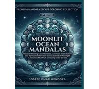 Moonlit Ocean Mandalas: Premium Coloring Book for Adults | Ocean-Inspired Mandalas, Marine Life & Celestial Designs for Stress Relief, Mindfulness & Relaxation