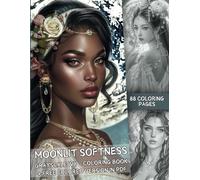 Moonlit Softness - 88 Grayscale Coloring Pages + Free Colored Version in PDF - Fantasy Moon Queen - Stress Relief - Relaxing and Realistic Portraits: ... Letter format. Fun and relaxation guaranteed.