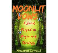 Moonlit Vows: A Bond Forged in Magic and Strategy