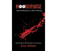Moonopause: Spiritual menopause as a rite of passage