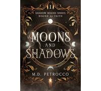 Moons and Shadows: A Slow Burn Military Fantasy of Forbidden Love, Forgotten Memory, and Rising Truth (Shadow Bound Series, Book 1)