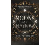 Moons and Shadows: Bound by Faith