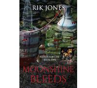 Moonshine Bleeds: Bleeds For Life 2