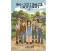 Moonshine Holler Misadventures: Vol.1