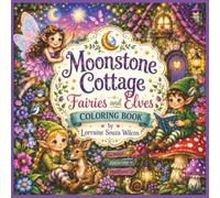 Moonstone Cottage Fairies and Elves Coloring Book