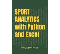 Moonsup Hyun Sport Analytics with Python and Excel (Tascabile)
