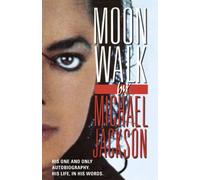 Moonwalk: Michael Jackson’s Only Official Autobiography