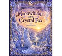 Moonwhisker and the Crystal Fox
