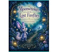 Moonwhisker and the Lost Fireflies