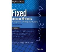 Moorad Choudhry Max Wong David Moskovic Fixed Income Markets (Copertina rigida)