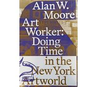 Moore, Alan W. Art Worker Book NUOVO