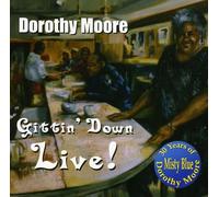Moore Dorothy - Gittin Down Live