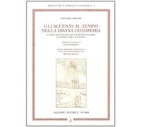 Moore,Edward. - Gli accenni al tempo nella Divina Commedia e loro relazione con