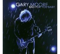 Moore, Gary - Bad For You Baby