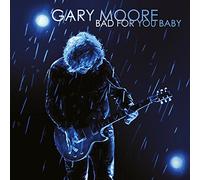 Moore, Gary - Bad For You Baby -Remast