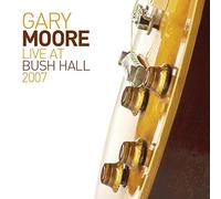 Moore Gary - Live At Bush Hall 2007 (Limited Edt.)