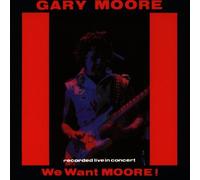 Moore,Gary - We Want Moore