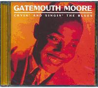 MOORE, GATEMOUTH - CRYIN & SINGIN THE BLUES