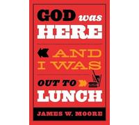 Moore James W-God Was Here & I Was Out To Lu BOOK NUOVO